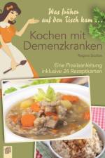 Was früher auf den Tisch kam: Kochen mit Demenzkranken af Regine Stoltze