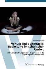 Verlust eines Elternteils. Begleitung im schulischen Umfeld af Sara Johanna Oesch
