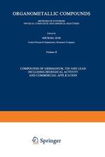 Compounds of Germanium, Tin and Lead Including Biological Activity and Commercial Application af Richard W. Weiss