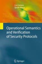 Operational Semantics and Verification of Security Protocols af Sjouke Mauw
