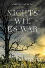 Nichts wie es war af Kathrin Heinrichs