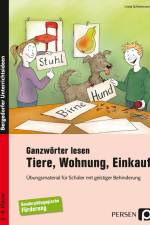 Ganzwörter lesen: Tiere, Wohnung, Einkauf af Linda Schlottmann