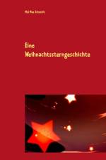 Eine Weihnachtssterngeschichte af Mel Mae Schmidt