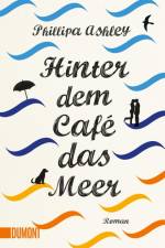 Hinter dem Café das Meer af Phillipa Ashley