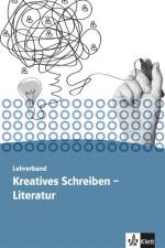 Kursbuch Literatur - Kreatives Schreiben. Lehrerband Oberstufe