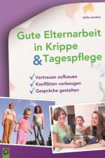 Gute Elternarbeit in Krippe und Tagespflege af Ulrike Lindner