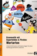 Grammatik mit Superhelden & Piraten: Wortarten af Vanessa Kurfiss