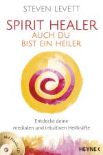 Spirit Healer - Auch du bist ein Heiler af Steven Levett