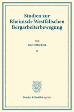 Studien zur Rheinisch-Westfälischen Bergarbeiterbewegung. af Karl Oldenberg