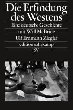 Die Erfindung des Westens af Ulf Erdmann Ziegler
