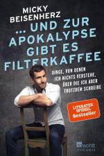 ... und zur Apokalypse gibt es Filterkaffee af Micky Beisenherz