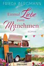Einmal Liebe zum Mitnehmen af Frieda Bergmann