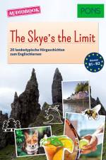 PONS Audiobook Englisch - The Skye's the Limit