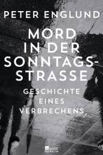 Mord in der Sonntagsstraße af Peter Englund