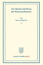 Zur Theorie und Praxis der Wertzuwachssteuer. af Hans Von Kap-Herr