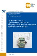 Flexibler Modulator und Digitalverstärker-MMIC für den energieeffizienten Betrieb einer digitalen Sendekette im GHz-Bereich af Florian Hühn