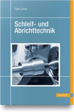 Schleif- und Abrichttechnik af Tjark Lierse