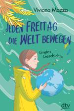 Jeden Freitag die Welt bewegen - Gretas Geschichte af Viviana Mazza