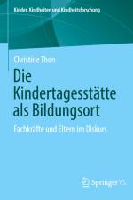 Die Kindertagesstätte als Bildungsort