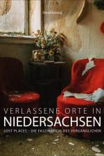 Verlassene Orte in Niedersachsen af Daniel Boberg