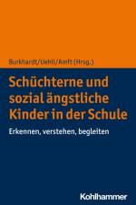 Schüchterne und sozial ängstliche Kinder in der Schule af Susan C. A. Burkhardt