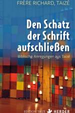 Den Schatz der Schrift aufschließen af Frère Richard