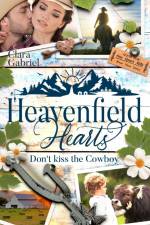 Heavenfield Hearts - Don't kiss the Cowboy af Clara Gabriel