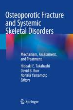 Osteoporotic Fracture and Systemic Skeletal Disorders af Hideaki E. Takahashi