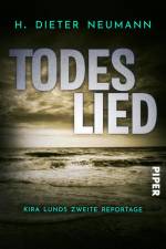 Todeslied - Kira Lunds zweite Reportage af H. Dieter Neumann