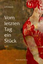 Vom letzten Tag ein Stück af Ute Bales