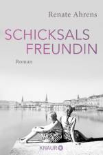 Schicksalsfreundin af Renate Ahrens