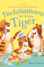 Gutes Benehmen leicht gemacht: Tischmanieren für kleine Tiger af Zanna Davidson