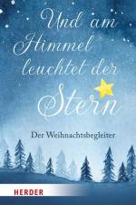 Und am Himmel leuchtet der Stern
