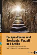 Escape-Rooms und Breakouts: Vorzeit und Antike af Anne Scheller