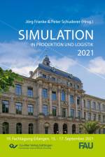 Simulation in Produktion und Logistik 2021. Erlangen, 15.-17.September 2021 af Jörg Franke