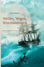 Wellen, Wogen, Himmelsbogen af Vera Hewener