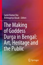 The Making of Goddess Durga in Bengal: Art, Heritage and the Public af Samir Kumar Das