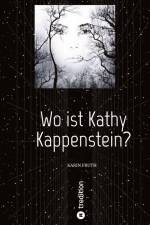 Wo ist Kathy Kappenstein? af Karin Fruth