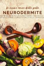 La cucina amica della pelle - Neurodermite af Astrid Olsson