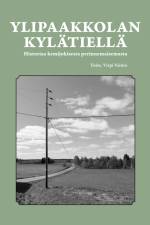 Ylipaakkolan kylätiellä af Virpi Vainio