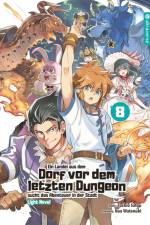 Ein Landei aus dem Dorf vor dem letzten Dungeon sucht das Abenteuer in der Stadt Light Novel 08 af Toshio Satou