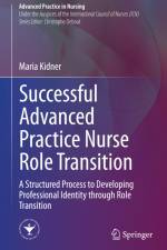 Successful Advanced Practice Nurse Role Transition af Maria Kidner