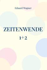 Zeitenwende 1+2 af Eduard Wagner