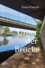 Unter der Brücke af Petra Pansch