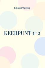 Keerpunt 1+2 af Eduard Wagner