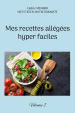 Mes recettes allégées hyper faciles. af Cedric Menard