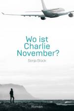 Wo ist Charlie November af Sonja Stock