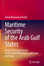 Maritime Security of the Arab Gulf States af Ashraf Mohammed Keshk