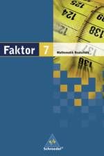 Faktor 7. Mathematik. Schülerband. Realschule. Niedersachsen, Bremen, Hamburg und Schleswig-Holstein