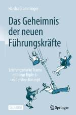 Das Geheimnis der neuen Führungskräfte af Harsha Gramminger